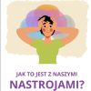 A jak to jest z naszymi nastrojami?