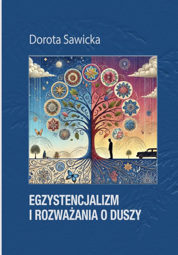 Egzystencjalizm i Rozważania o Duszy