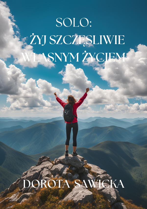 SOLO Solo.Żyj Szczęśliwie Własnym Życiem