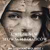 Uwięzieni W Słowach Rodziców. Jak Odzyskać Wolność i Zbudować Własną Tożsamość